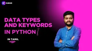 Python - Data Types and Keywords |Zukun Academy