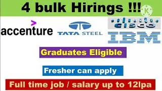Accenture hiring/IBM recruitment/Cisco bulk hiring/Tata steel recruitment 2023/graduates eligible