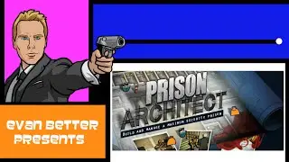 Prison Architect - Alpha 27 Let's Play Video - Part 27