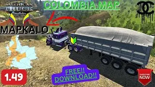 Colombia Map Mapkalo 1.55 FOR FREE / ATS 6NZ ENGINE KW 900 Flat Top/ ATS FREE DOWNLOAD