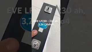 Baterie LiFePO4 EVE LF230 &ndash; 230Ah 3.2V | Test, specificații și aplicații practice