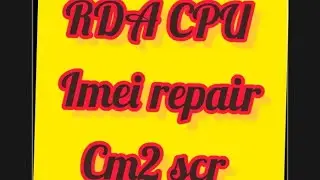 RDA cpu imei repair in cm2 dongle scr rda