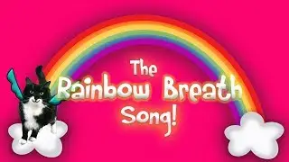 Rainbow Breath Singalong - Breath Fun for Kids