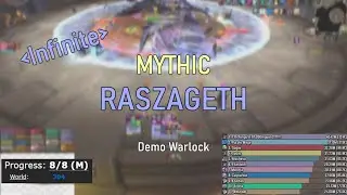 Infinite vs Raszageth Mythic (Demonology Warlock POV)