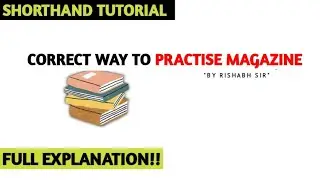 CORRECT WAY TO PRACTICE MAGAZINE