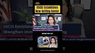 USCIS Establishes New Vetting Center