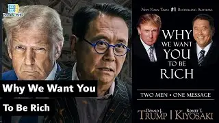 The Road to Financial Freedom - Why We Want You to Be Rich by Donald Trump and Robert Kiyosaki
