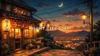 Night City Lofi Chillstep 🌃 Study, Sleep & Focus Music