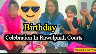 Celebration In District Courts Rawalpindi | My Buddy'sBig Day Celebrated |Nargis Shabbir Vlogs