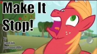 Make It Stop! [MLP Fanfiction Reading][Comedy]