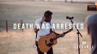 DEATH WAS ARRESTED | | Cover by LIFEGATE MUSIC