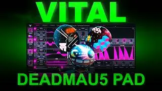 New Vital Deadmau5 Pad Tutorial (Free Vital Preset)