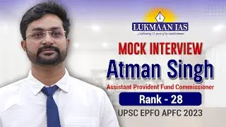 Пробное собеседование | Атман Сингх | 28-й ранг | Экзамен UPSC EPFO ​​APFC 2023-24