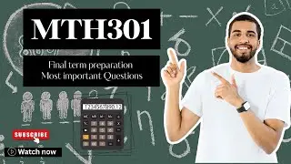 Mt301 Final term preparation 2025 | Mth 301 current paper | 2025 Must watch