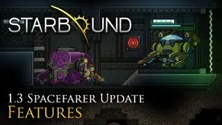 Starbound 1.3 - Spacefarer Update Trailer