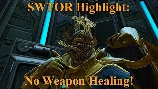 SWTOR Highlight: No Weapon Healing Experiment!