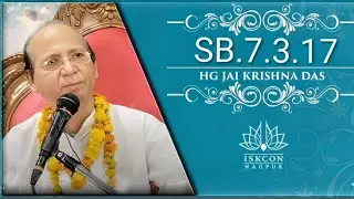 SB.7.3.17 ll HG Jai Krishna Prbhuji