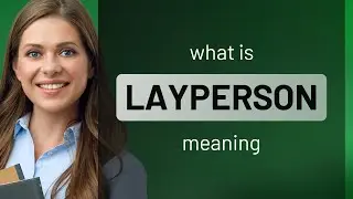 Layperson &bull; what is LAYPERSON definition