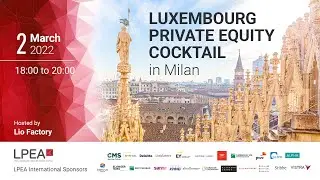 Coverage - LPEA Luxembourg Private Equity Cocktail in Milan