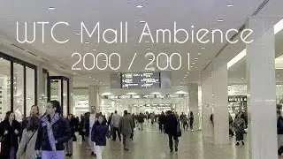 WTC Mall / Lobbies Ambience 2000 / 2001