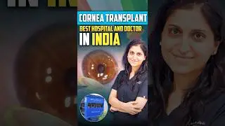 Best Hospital for Corneal Transplant in India | Safe, Advanced & Affordable Surgery