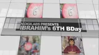 NDigilabs | Ibrahim's 6th Birthday Video Intro