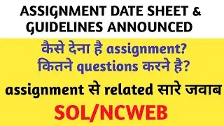 DU SOL ASSIGNMENT GUIDELINES & DATE SHEET || SOL ASSIGNMENT SCHEDULE 2020