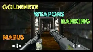 Goldeneye Weapons Ranking