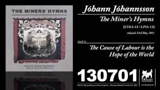 Johann Johannsson - The Cause Of Labour Is The Hope Of The World