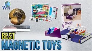 10 Best Magnetic Toys 2018
