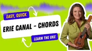 Erie Canal Easy Ukulele Songs Tutorial - Ukulele Sisters