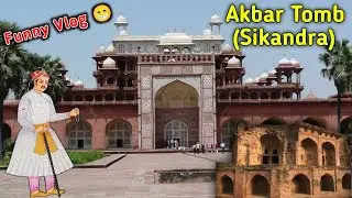 Akbar Tomb Sikandra / Akbar Ka Makbra / Agra Heritage Tour / Funny Vlog 😁