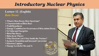 Lecture 12:  Introductory Nuclear Physics, Beta Decay  #physics #engineering   #education