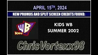 New Promos and Split Screen Credits Foundings: 4-15-2024: Kids WB Summer 2002