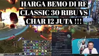 HARGA CHAR 12JT VS HARGA BEMO 30 RIBU ! SIAPA YANG AKAN MENANG ? - RF CLASSIC INDONESIA