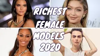 Top 15 Richest Female Models 2020 | Everything Amazing #4