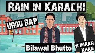 Rain in Karachi | Bilawal Bhutto ft Imran Khan | Rap Battle | Sarmad Rao