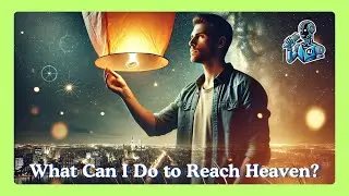 What Can I Do to Reach Heaven? - Music Video 🎵 | 📢 Subscribe!