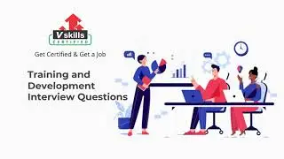 Training and Development Interview Questions and Answers by Vskills