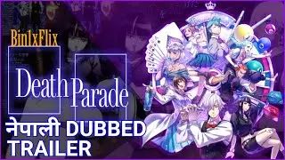 BIN1XFLIX - Death Parade Nepali Dubbed TRAILER.
