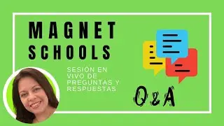 MAGNET SCHOOLS | Opciones educativas en Los Estados Unidos | LIVE Q&A