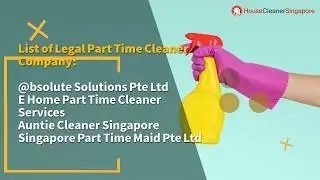 List of legal part time maid agencies in Singapore