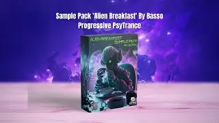 Sample Pack Progressive PsyTrance - ''Alien Breakfast by Basso''