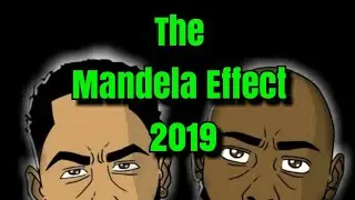 The Mandela Effect 2019