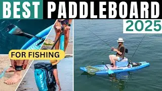 TOP 4 Best Paddleboard Fishing 2025 | Review