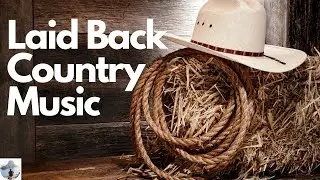 Laid Back Country Music!  (65 min)