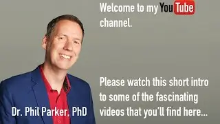 Dr Phil Parker- Welcome