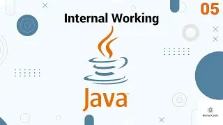 Internal Working of Java | How java compiles code and run inside JVM | Java Tutorial Part 5