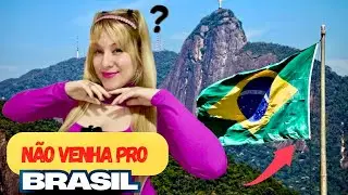 10 MOTIVOS PARA Não VISITAR O BRASIL!