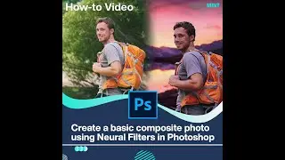 Create a basic composite photo using Neural Filters in Photoshop.